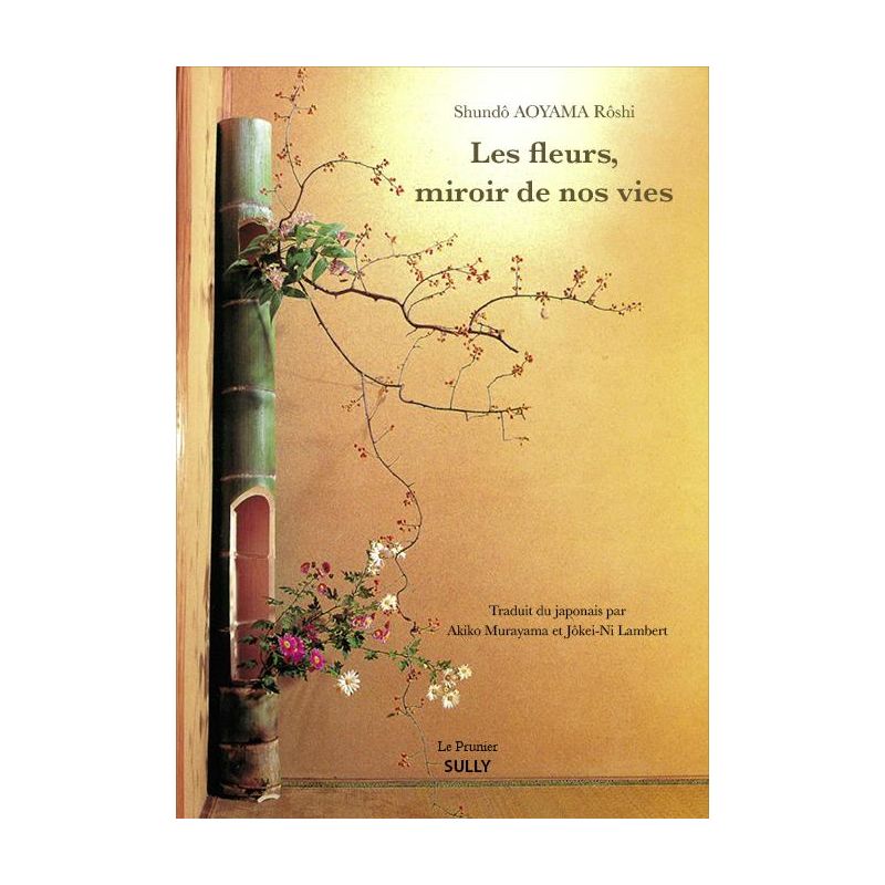 Livre - Les fleurs, miroirs de nos vies , S.Aoyama Rôshi