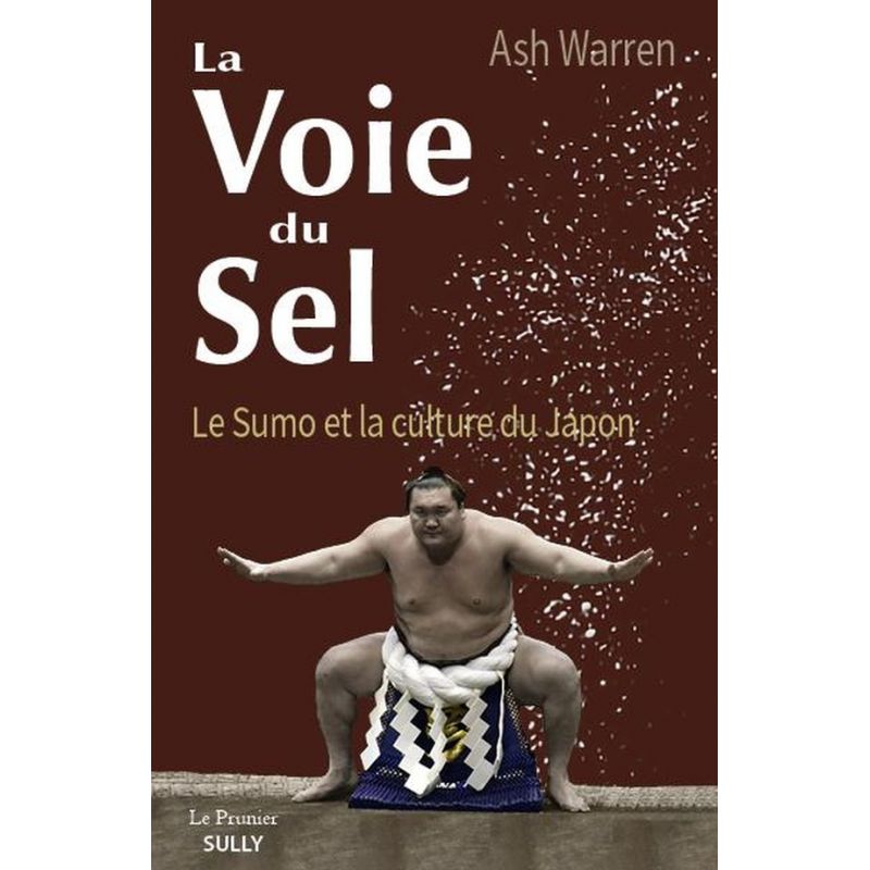 Libro - El camino de la sal: el sumo y la cultura de Japón, A.Warren